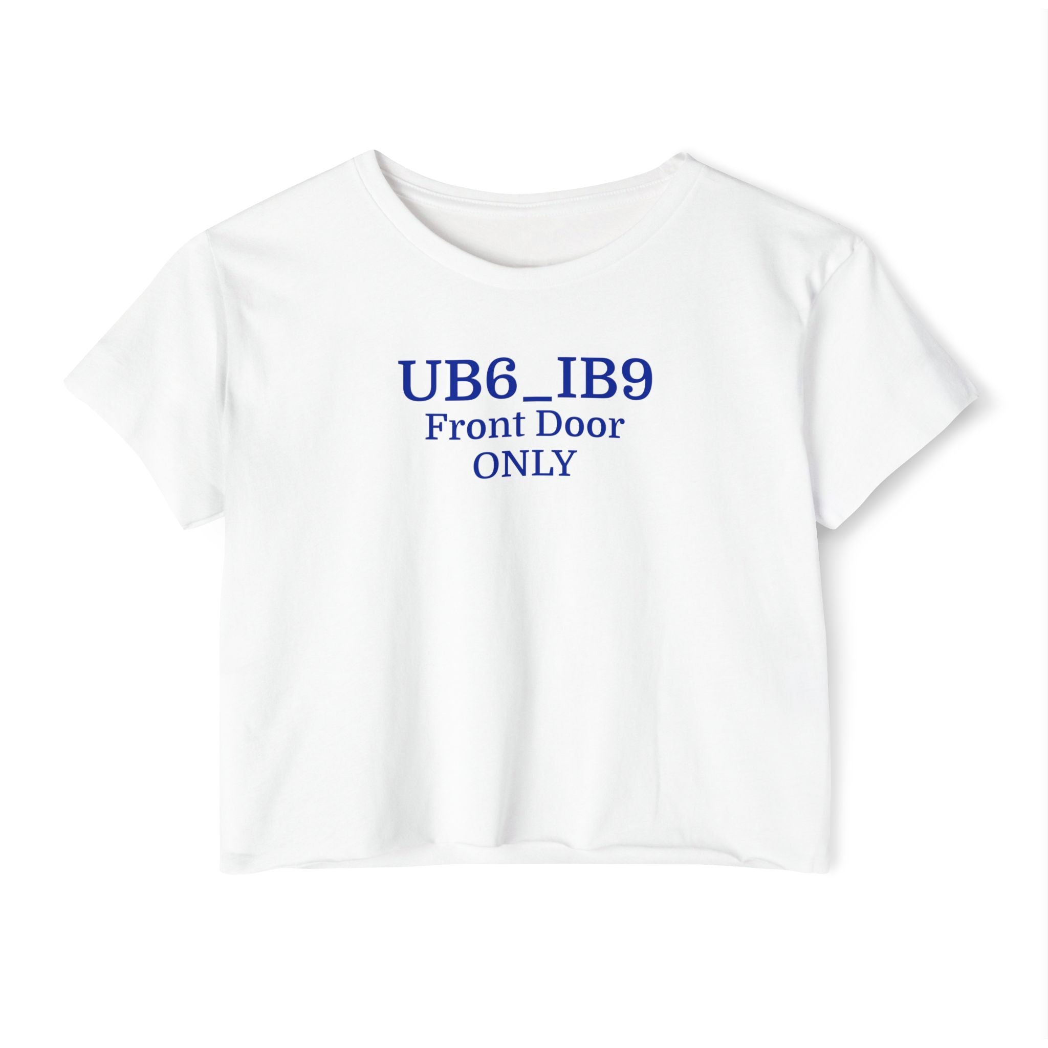 Crop Top — "Front Door ONLY" Minimalist Festival Tee